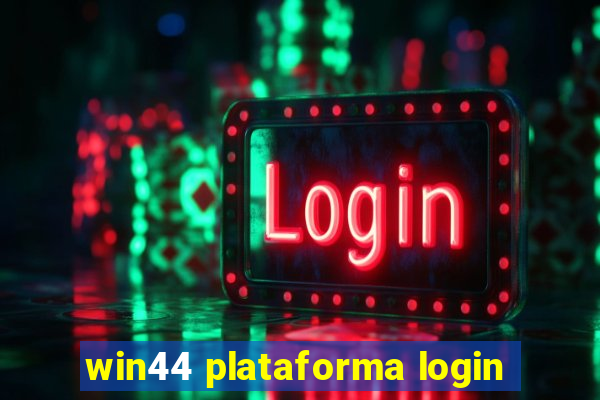 win44 plataforma login